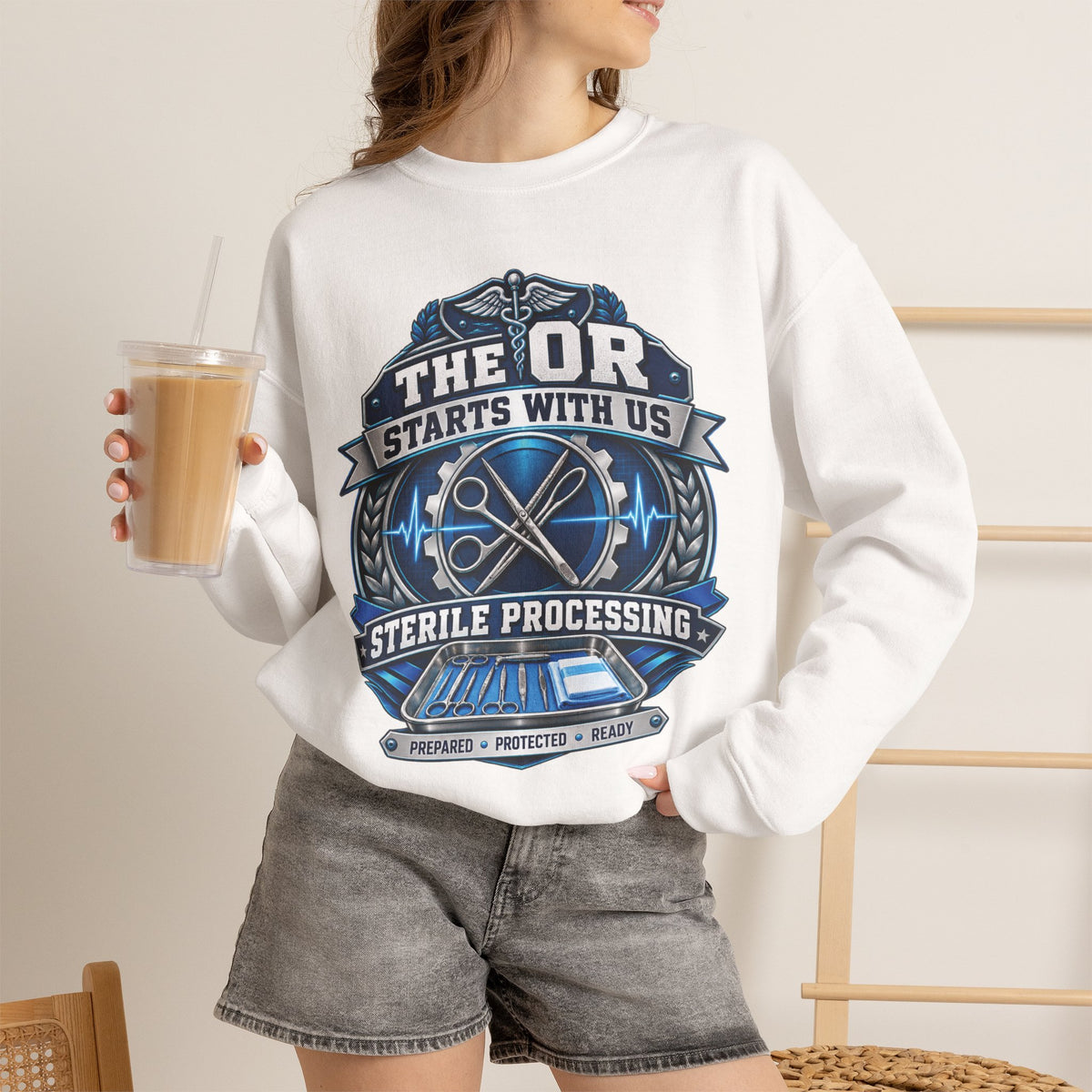 Crewneck Sweatshirt — “The OR Starts With Us” Sterile Processing Surgical Team Design