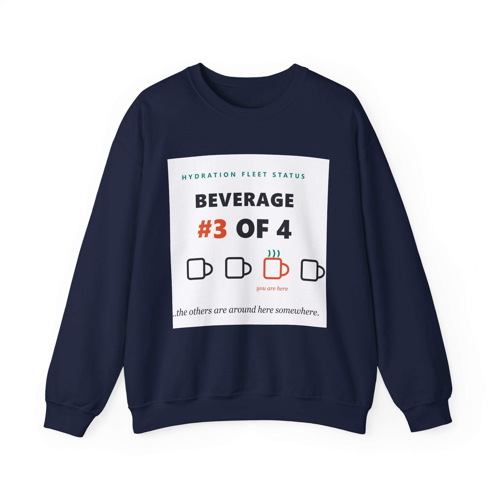 Crewneck Sweatshirt — "Beverage #3 of 4" Hydration Fleet Status Coffee Tee
