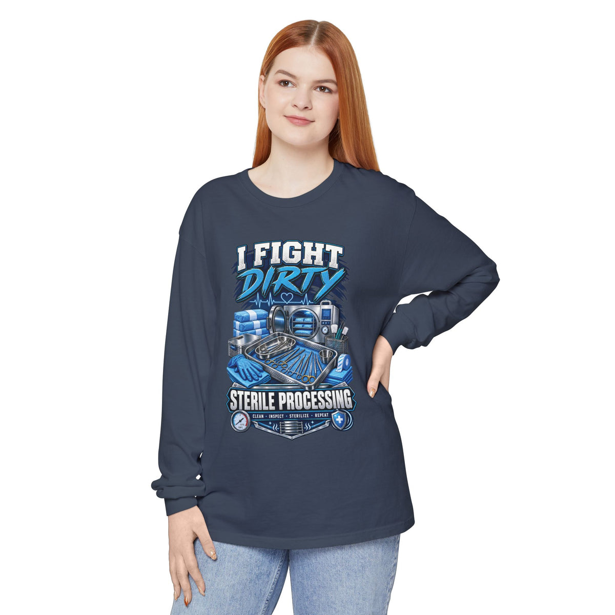 Long Sleeve T-Shirt — "I Fight Dirty" Sterile Processing Tech Graphic