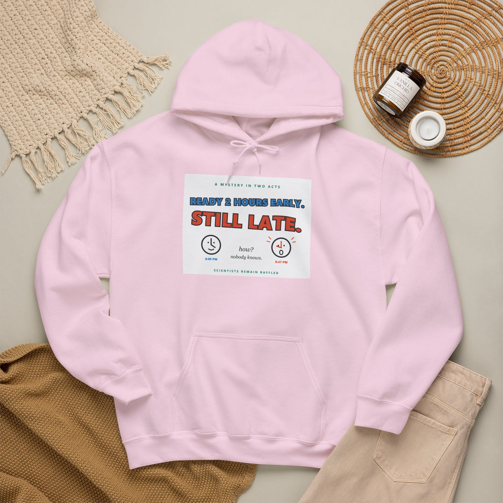 ADHD Time Hoodie — "Still Late" Graphic Sweatshirt with Time Conversion Chart