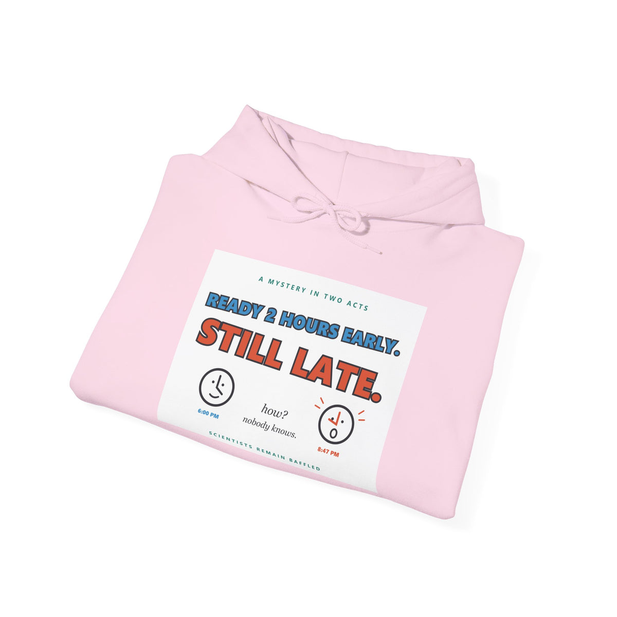ADHD Time Hoodie — "Still Late" Graphic Sweatshirt with Time Conversion Chart