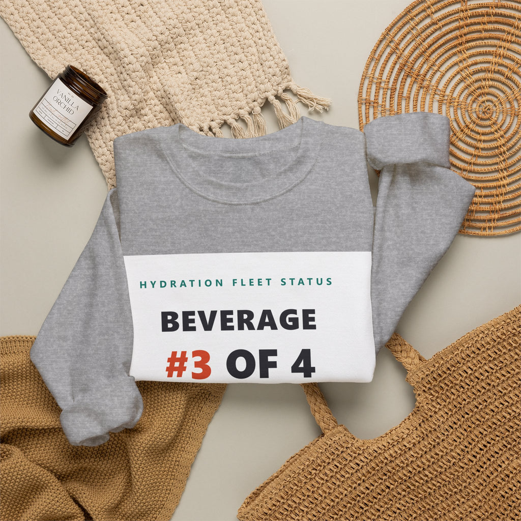 Crewneck Sweatshirt — "Beverage #3 of 4" Hydration Fleet Status Coffee Tee