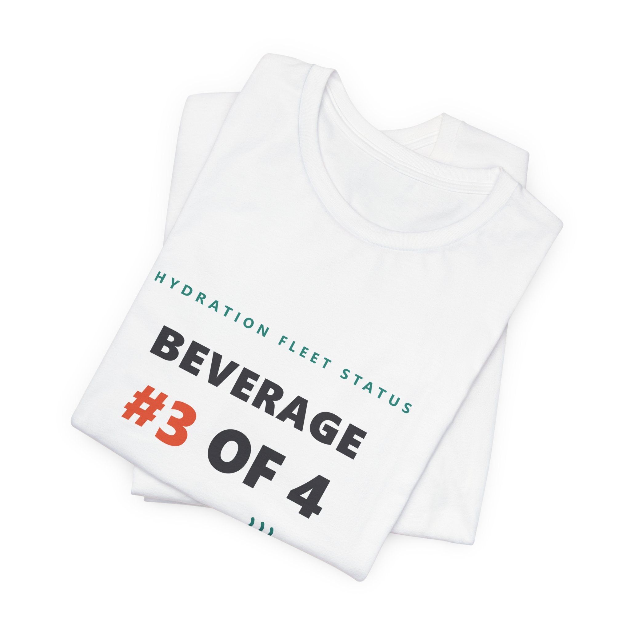 Hydration Fleet Tee — "Beverage #3 of 4" Funny Coffee & Water Tracking Shirt