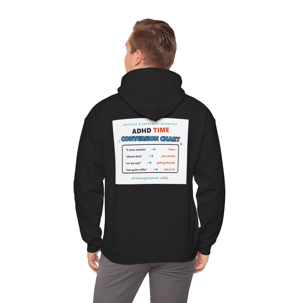 ADHD Time Hoodie — "Still Late" Graphic Sweatshirt with Time Conversion Chart