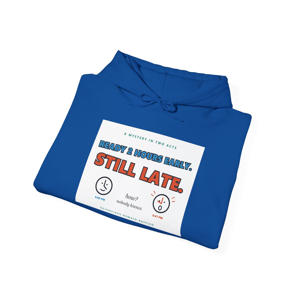 ADHD Time Hoodie — "Still Late" Graphic Sweatshirt with Time Conversion Chart