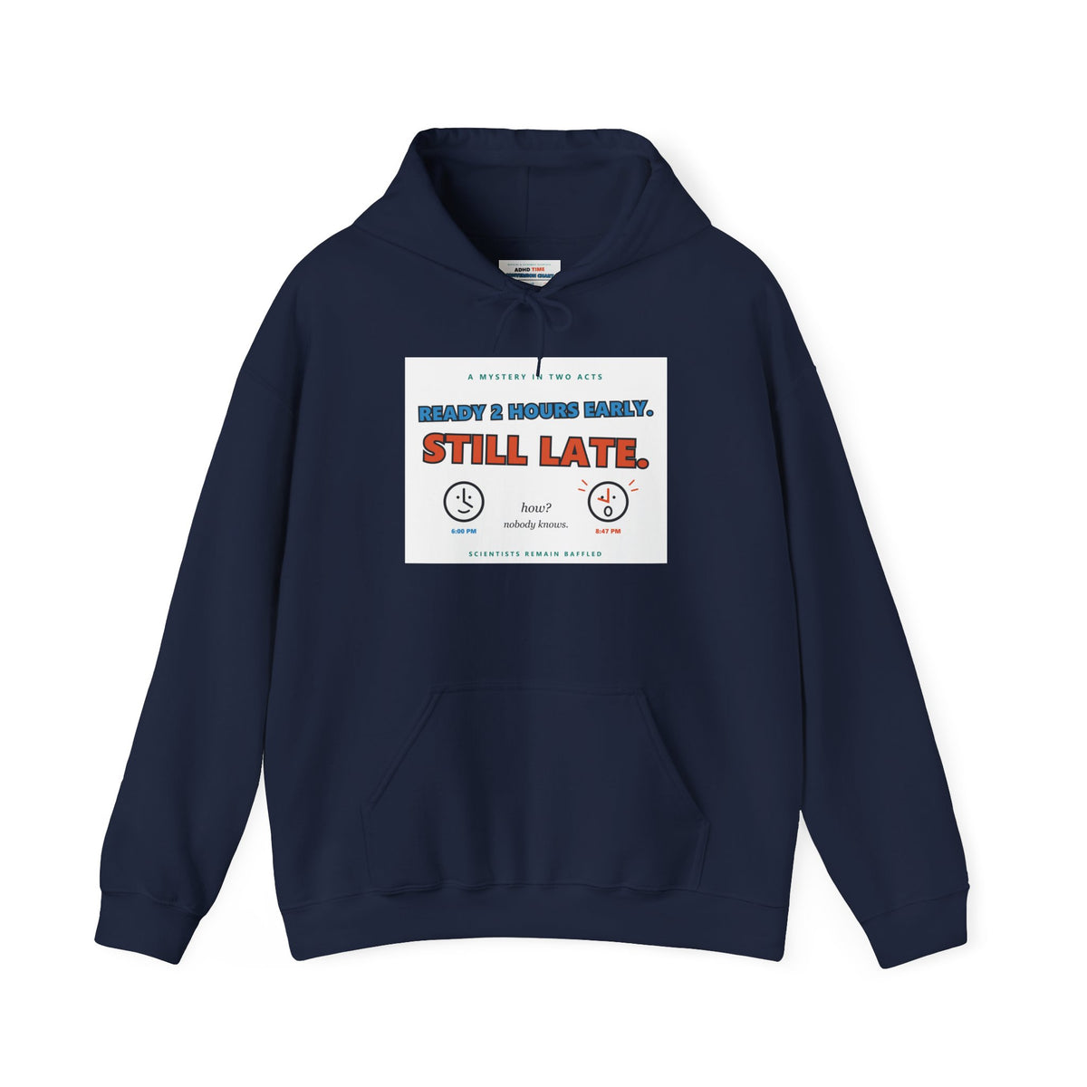 ADHD Time Hoodie — "Still Late" Graphic Sweatshirt with Time Conversion Chart