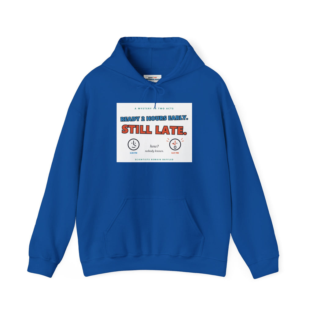 ADHD Time Hoodie — "Still Late" Graphic Sweatshirt with Time Conversion Chart