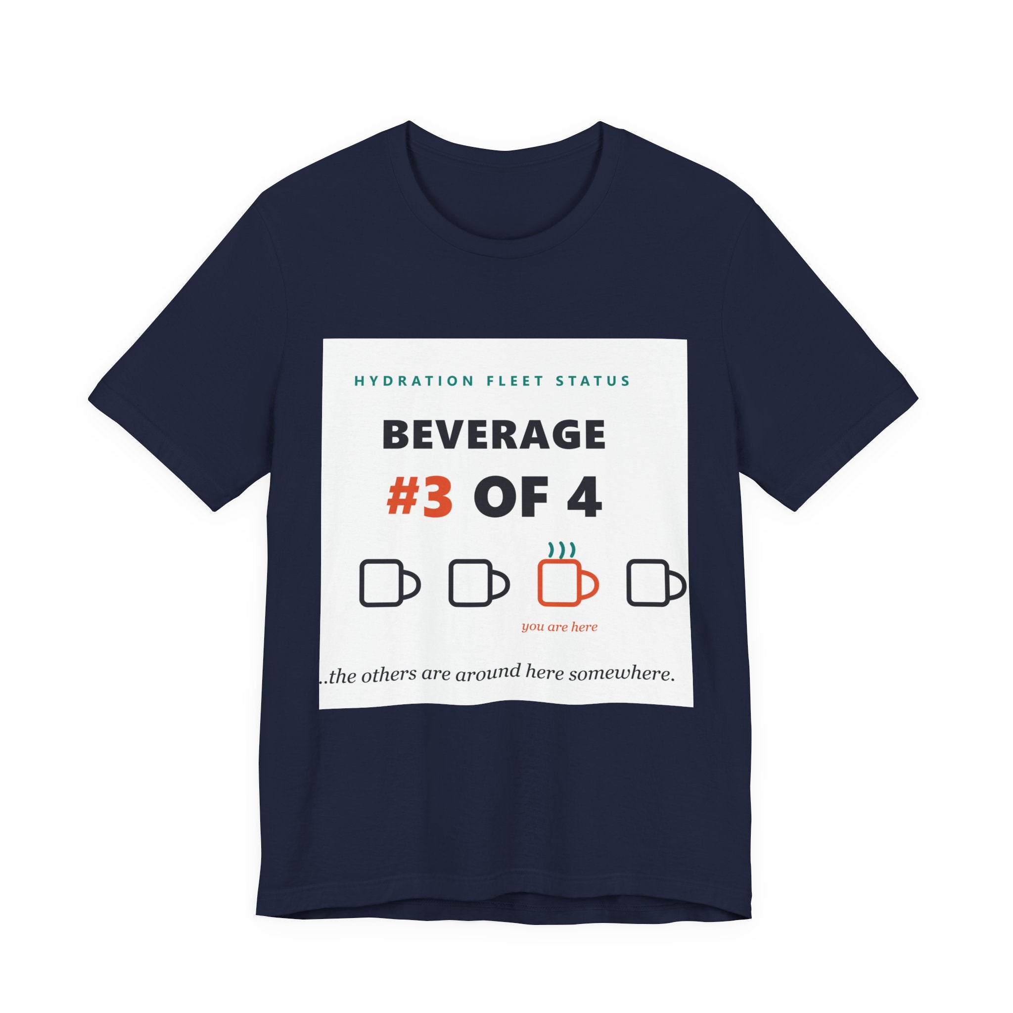 Hydration Fleet Tee — "Beverage #3 of 4" Funny Coffee & Water Tracking Shirt