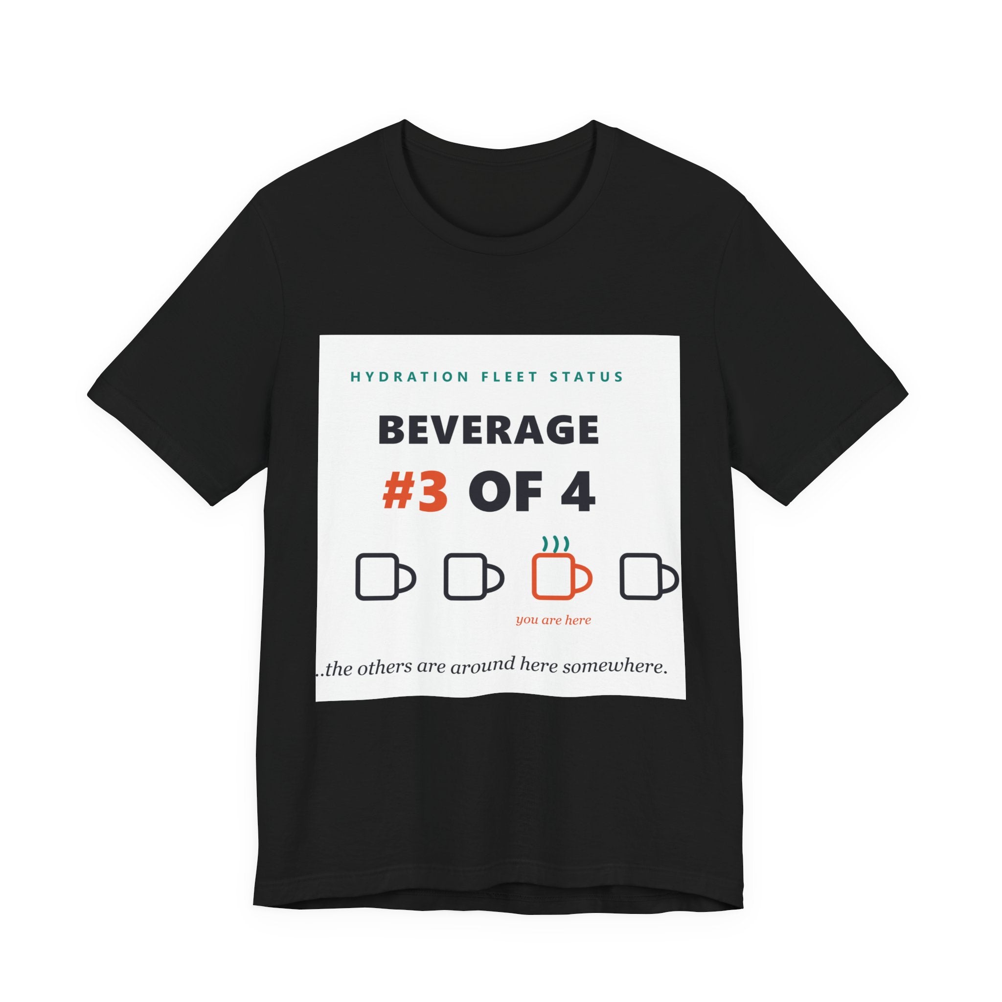 Hydration Fleet Tee — "Beverage #3 of 4" Funny Coffee & Water Tracking Shirt