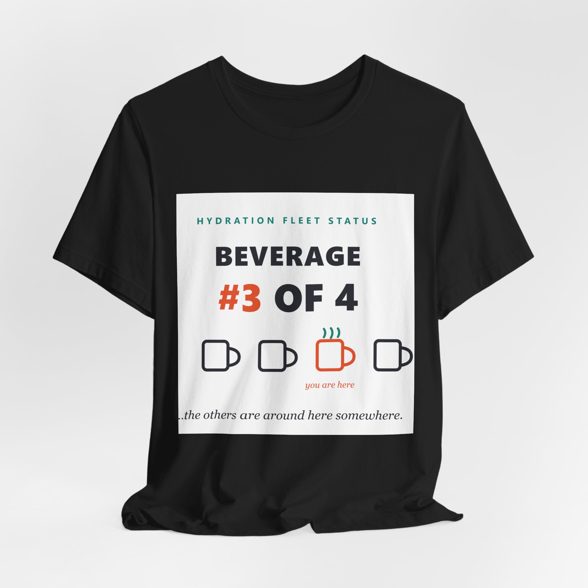 Hydration Fleet Tee — "Beverage #3 of 4" Funny Coffee & Water Tracking Shirt