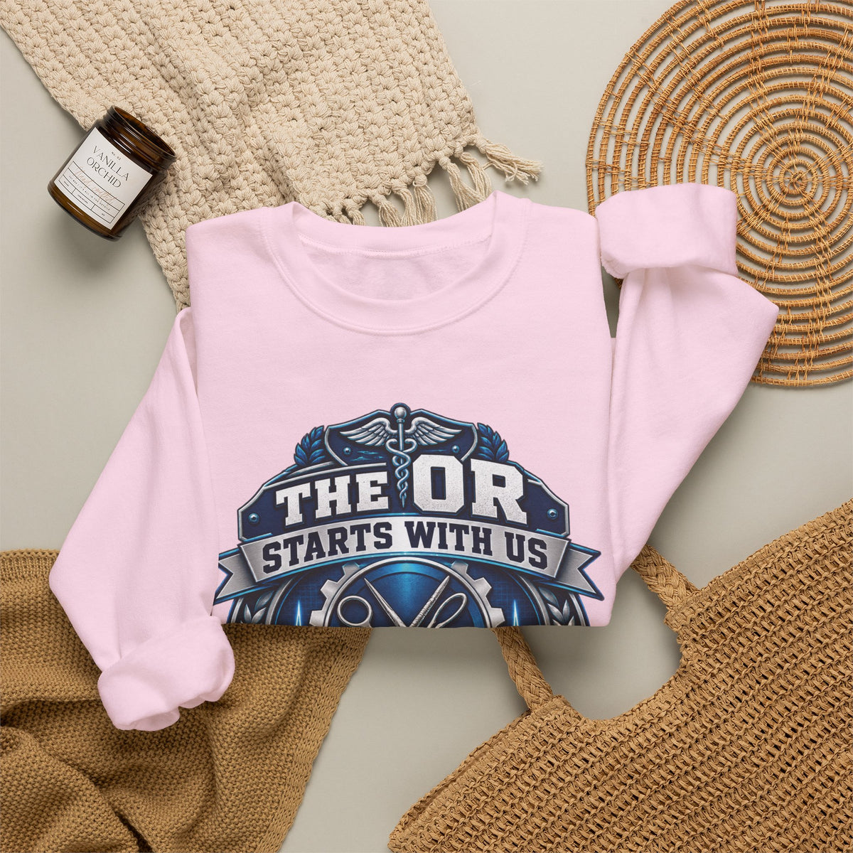 Crewneck Sweatshirt — “The OR Starts With Us” Sterile Processing Surgical Team Design