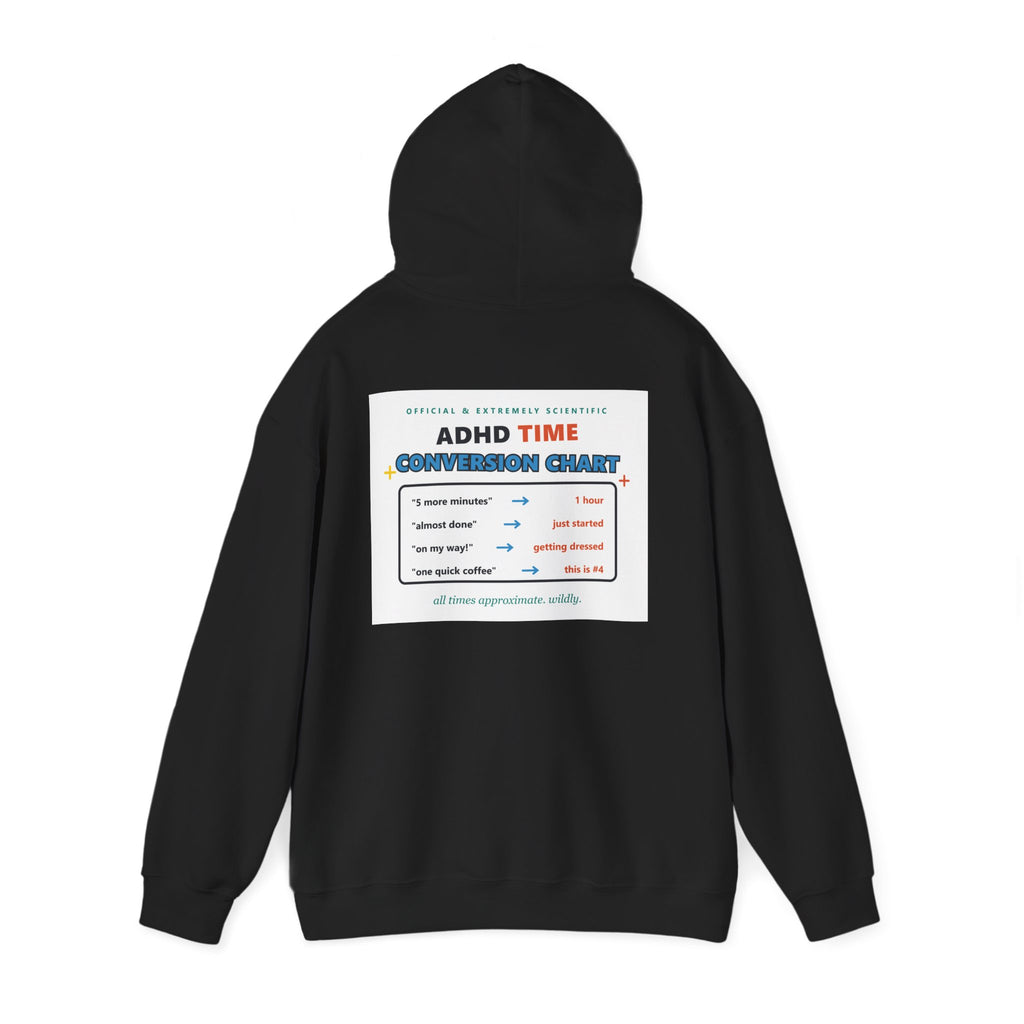 ADHD Time Hoodie — "Still Late" Graphic Sweatshirt with Time Conversion Chart