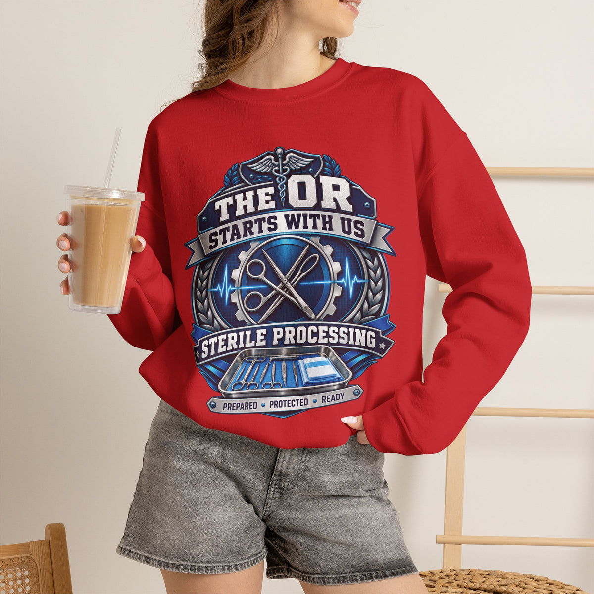 Crewneck Sweatshirt — “The OR Starts With Us” Sterile Processing Surgical Team Design