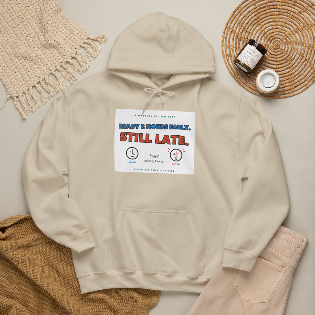 ADHD Time Hoodie — "Still Late" Graphic Sweatshirt with Time Conversion Chart