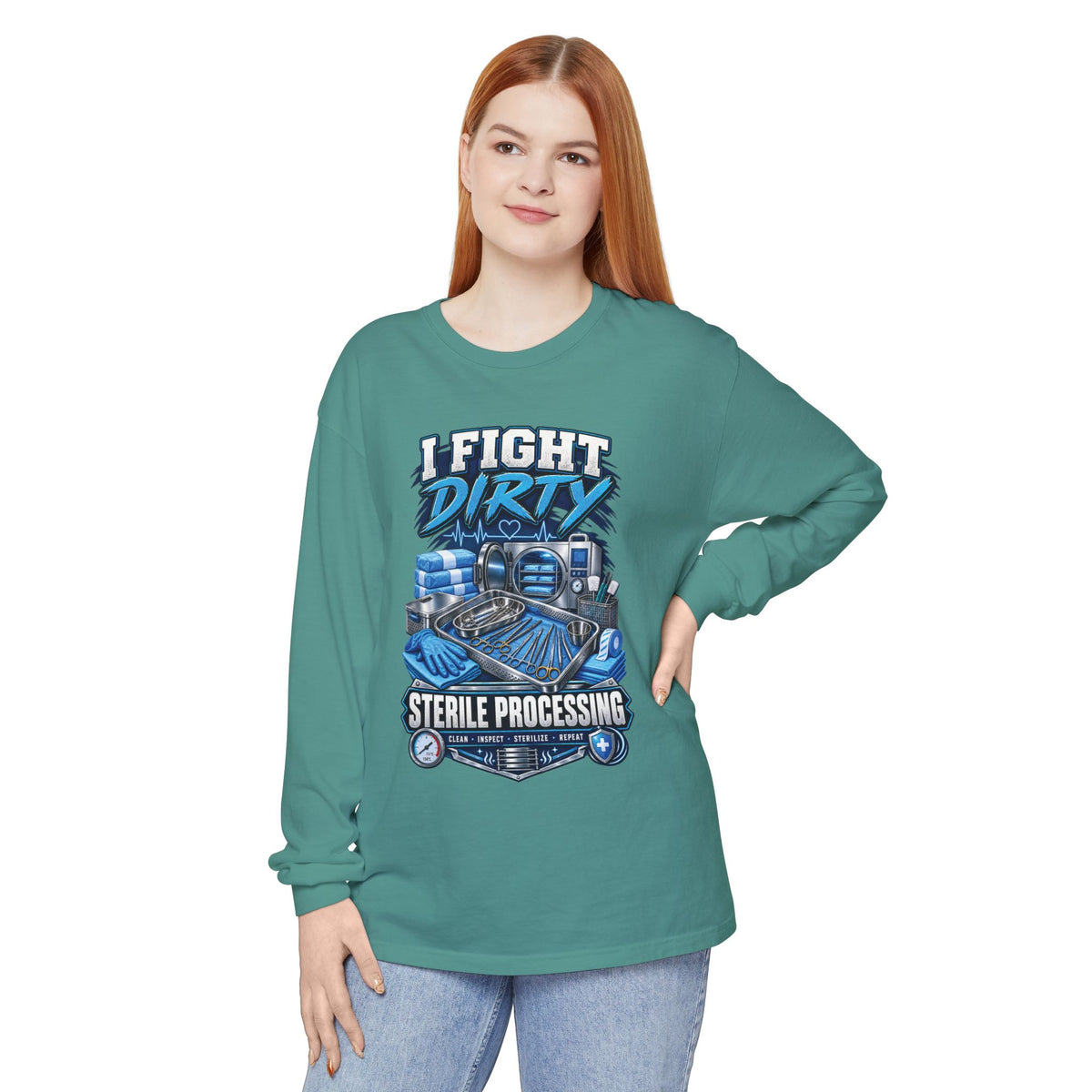 Long Sleeve T-Shirt — "I Fight Dirty" Sterile Processing Tech Graphic