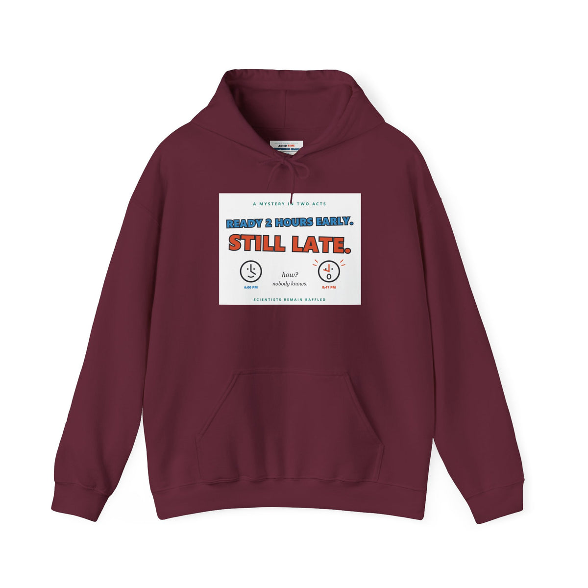 ADHD Time Hoodie — "Still Late" Graphic Sweatshirt with Time Conversion Chart