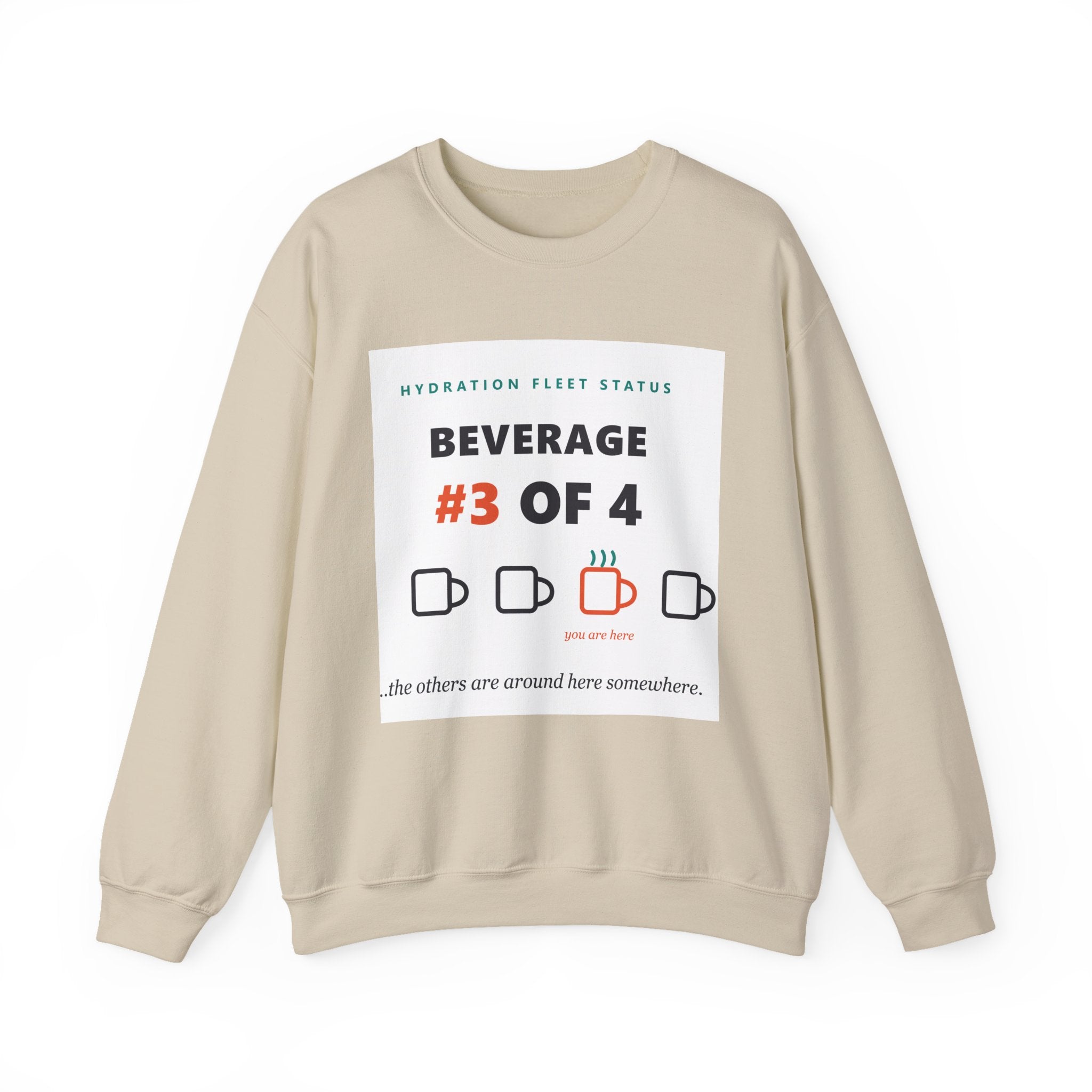 Crewneck Sweatshirt — "Beverage #3 of 4" Hydration Fleet Status Coffee Tee