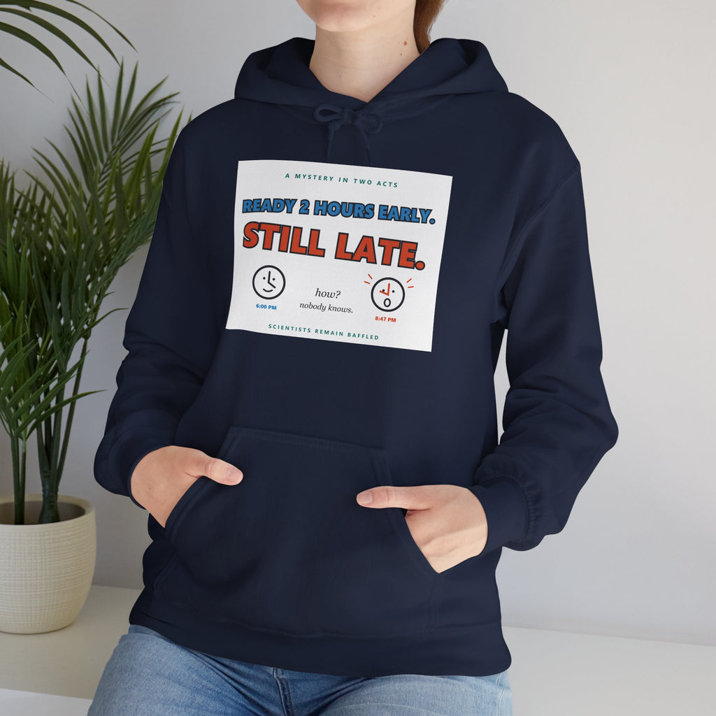 ADHD Time Hoodie — "Still Late" Graphic Sweatshirt with Time Conversion Chart