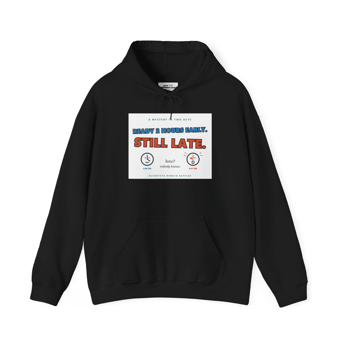 ADHD Time Hoodie — "Still Late" Graphic Sweatshirt with Time Conversion Chart