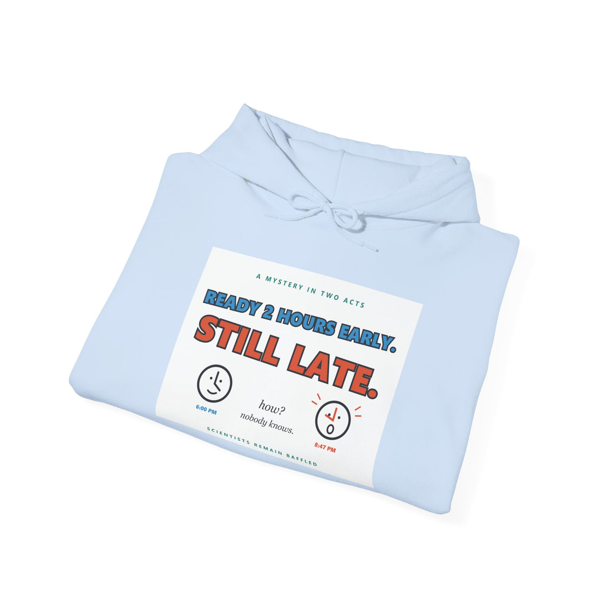ADHD Time Hoodie — "Still Late" Graphic Sweatshirt with Time Conversion Chart