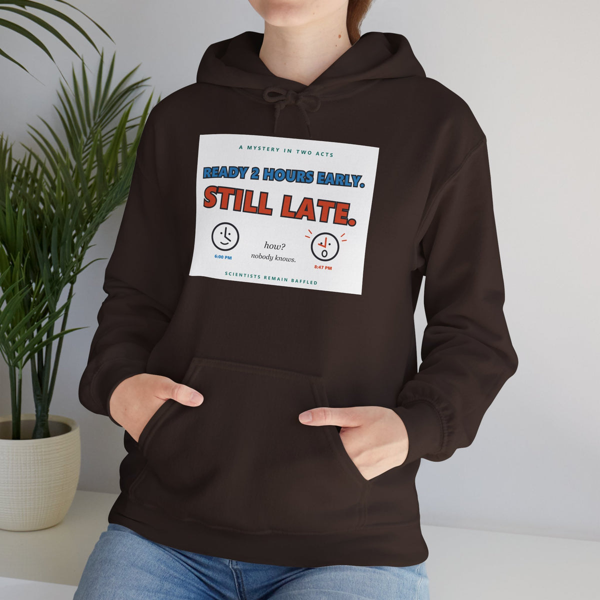 ADHD Time Hoodie — "Still Late" Graphic Sweatshirt with Time Conversion Chart