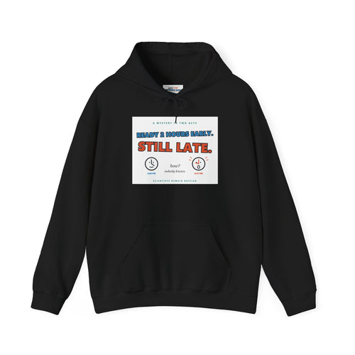 ADHD Time Hoodie — "Still Late" Graphic Sweatshirt with Time Conversion Chart