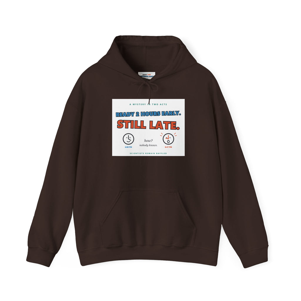 ADHD Time Hoodie — "Still Late" Graphic Sweatshirt with Time Conversion Chart