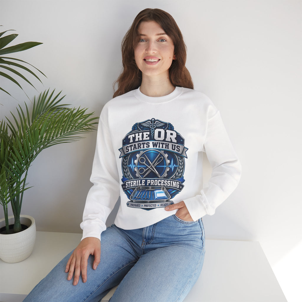 Crewneck Sweatshirt — “The OR Starts With Us” Sterile Processing Surgical Team Design