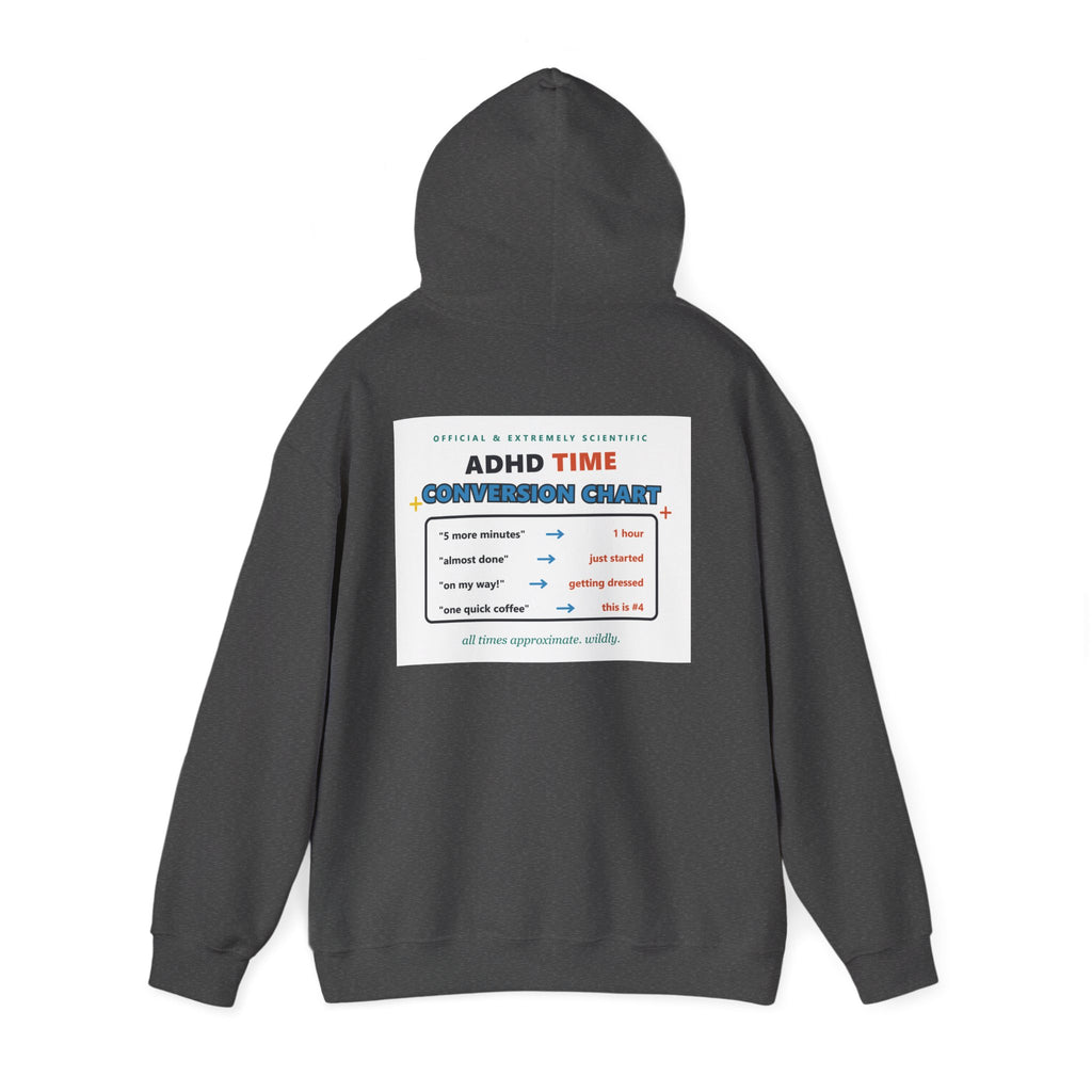 ADHD Time Hoodie — "Still Late" Graphic Sweatshirt with Time Conversion Chart