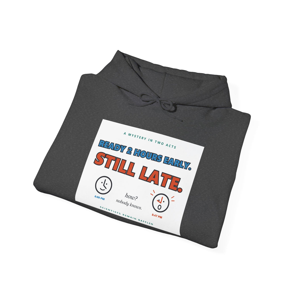 ADHD Time Hoodie — "Still Late" Graphic Sweatshirt with Time Conversion Chart