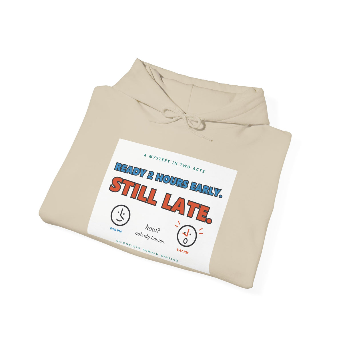 ADHD Time Hoodie — "Still Late" Graphic Sweatshirt with Time Conversion Chart