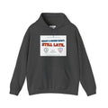 ADHD Time Hoodie — "Still Late" Graphic Sweatshirt with Time Conversion Chart