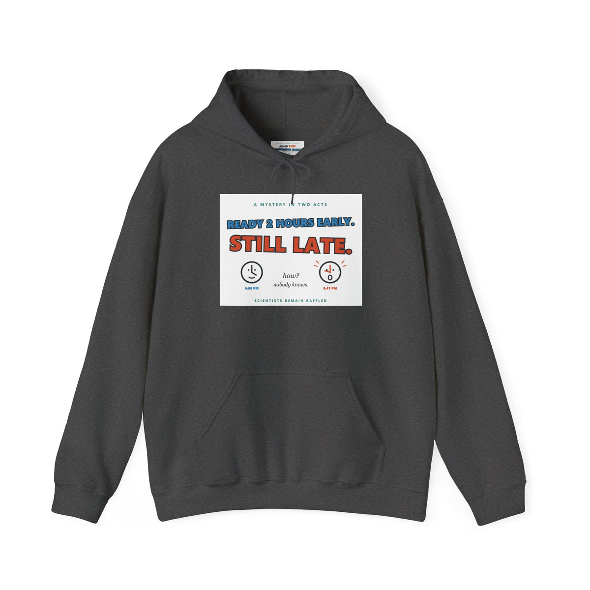 ADHD Time Hoodie — "Still Late" Graphic Sweatshirt with Time Conversion Chart