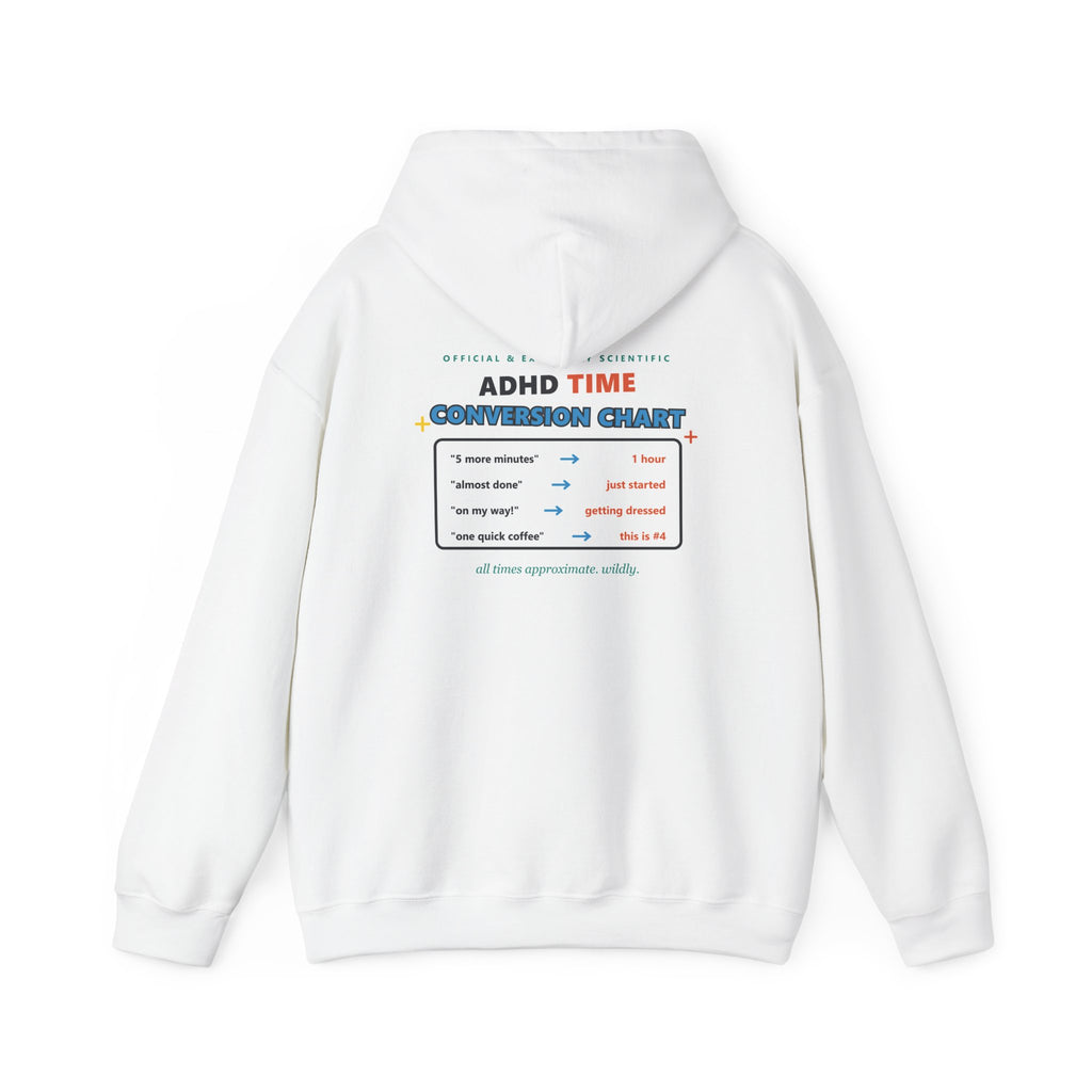 ADHD Time Hoodie — "Still Late" Graphic Sweatshirt with Time Conversion Chart
