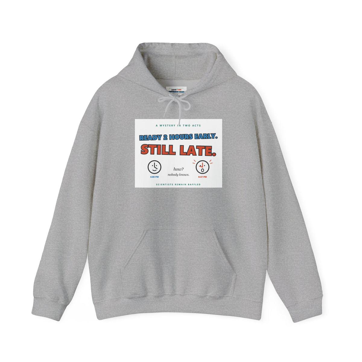 ADHD Time Hoodie — "Still Late" Graphic Sweatshirt with Time Conversion Chart