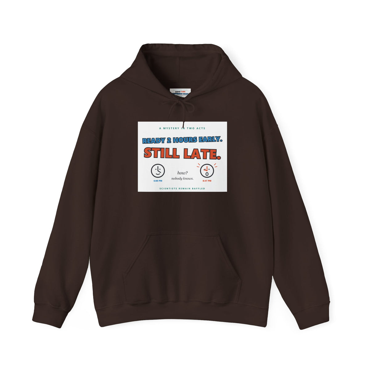 ADHD Time Hoodie — "Still Late" Graphic Sweatshirt with Time Conversion Chart