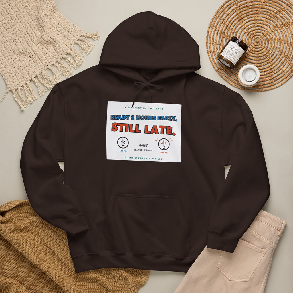ADHD Time Hoodie — "Still Late" Graphic Sweatshirt with Time Conversion Chart