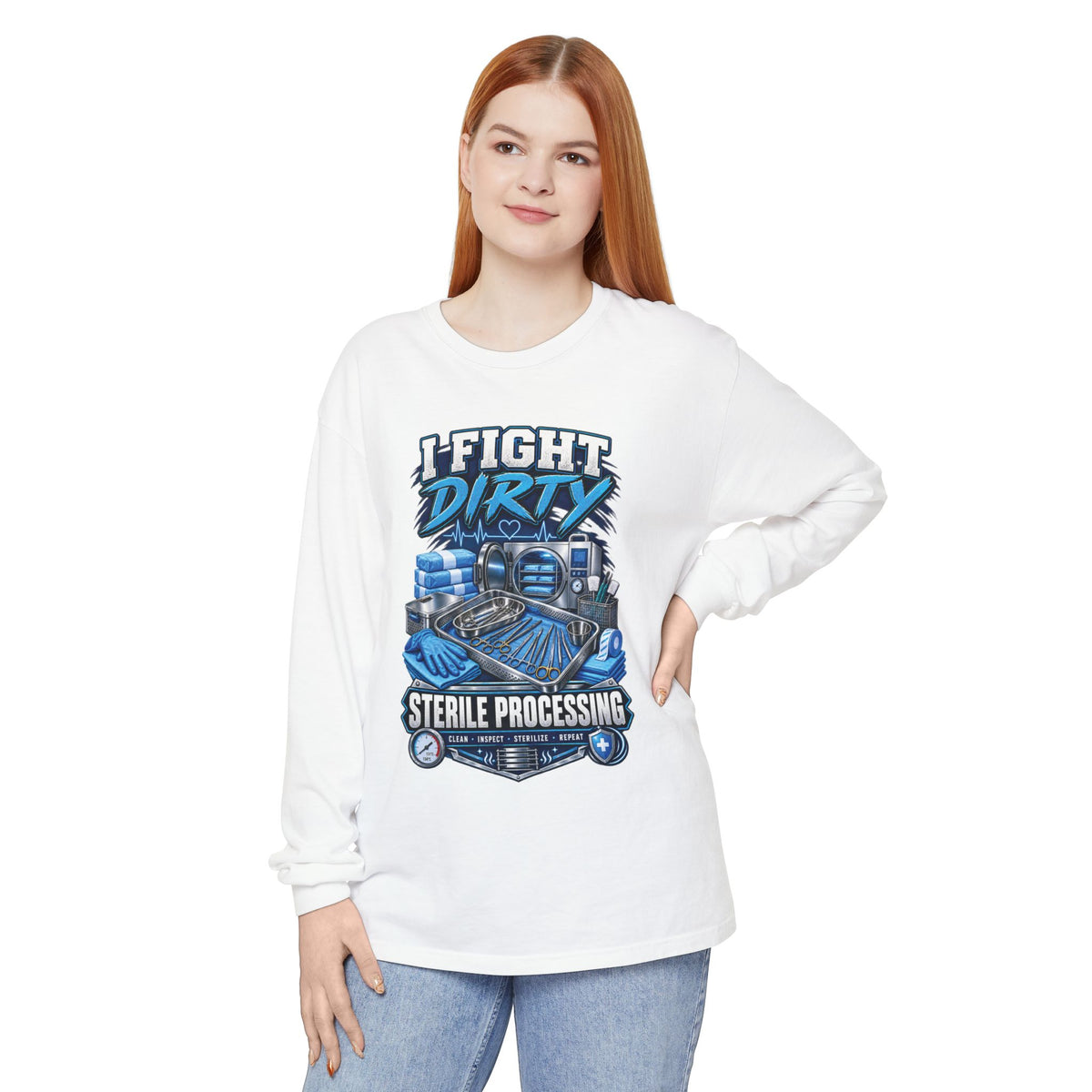 Long Sleeve T-Shirt — "I Fight Dirty" Sterile Processing Tech Graphic