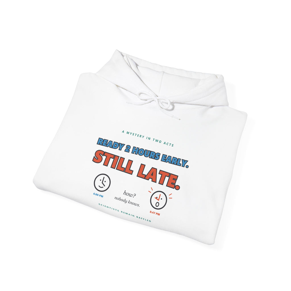ADHD Time Hoodie — "Still Late" Graphic Sweatshirt with Time Conversion Chart