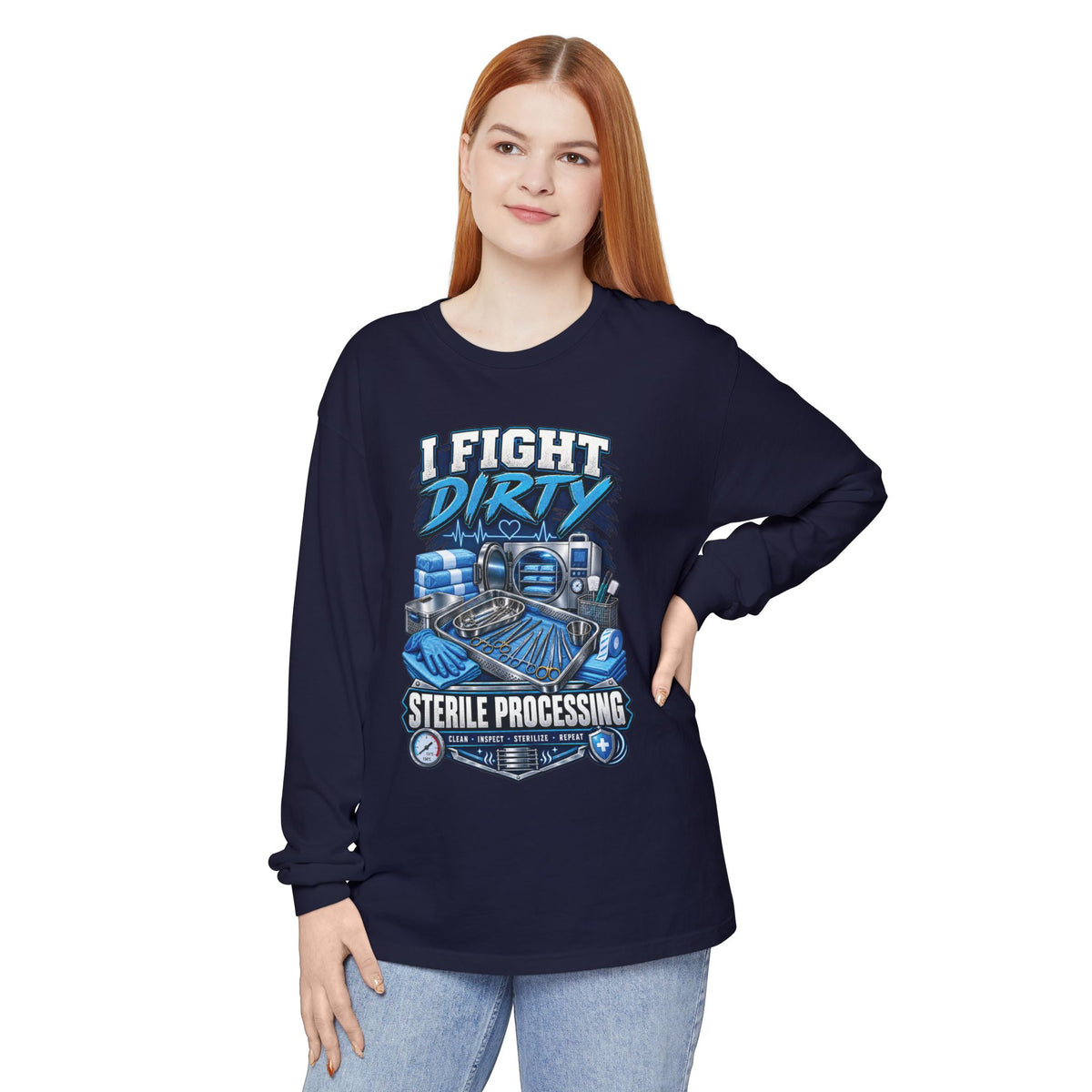 Long Sleeve T-Shirt — "I Fight Dirty" Sterile Processing Tech Graphic