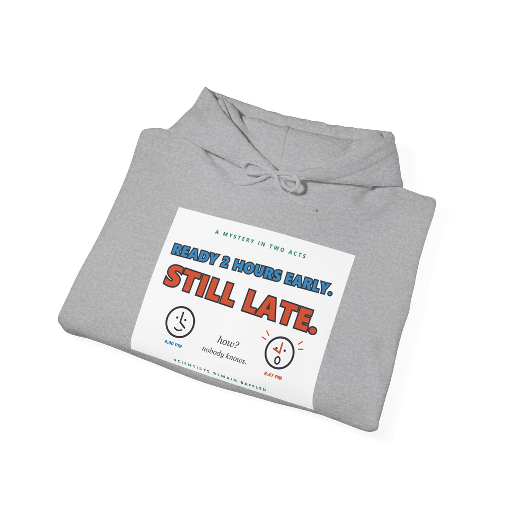ADHD Time Hoodie — "Still Late" Graphic Sweatshirt with Time Conversion Chart