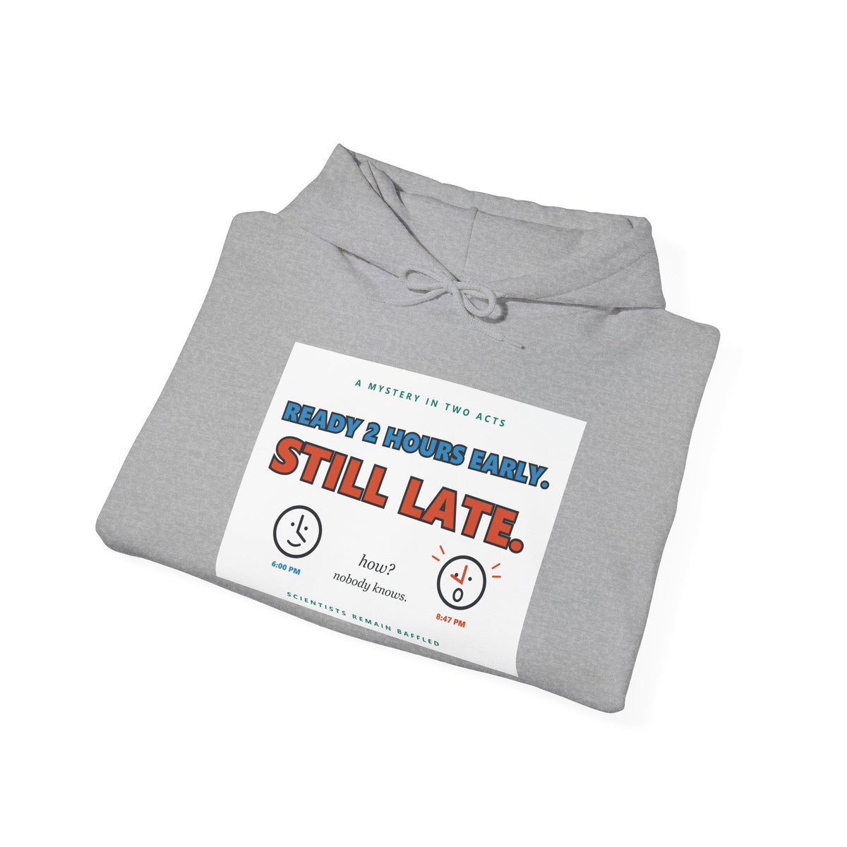 ADHD Time Hoodie — "Still Late" Graphic Sweatshirt with Time Conversion Chart