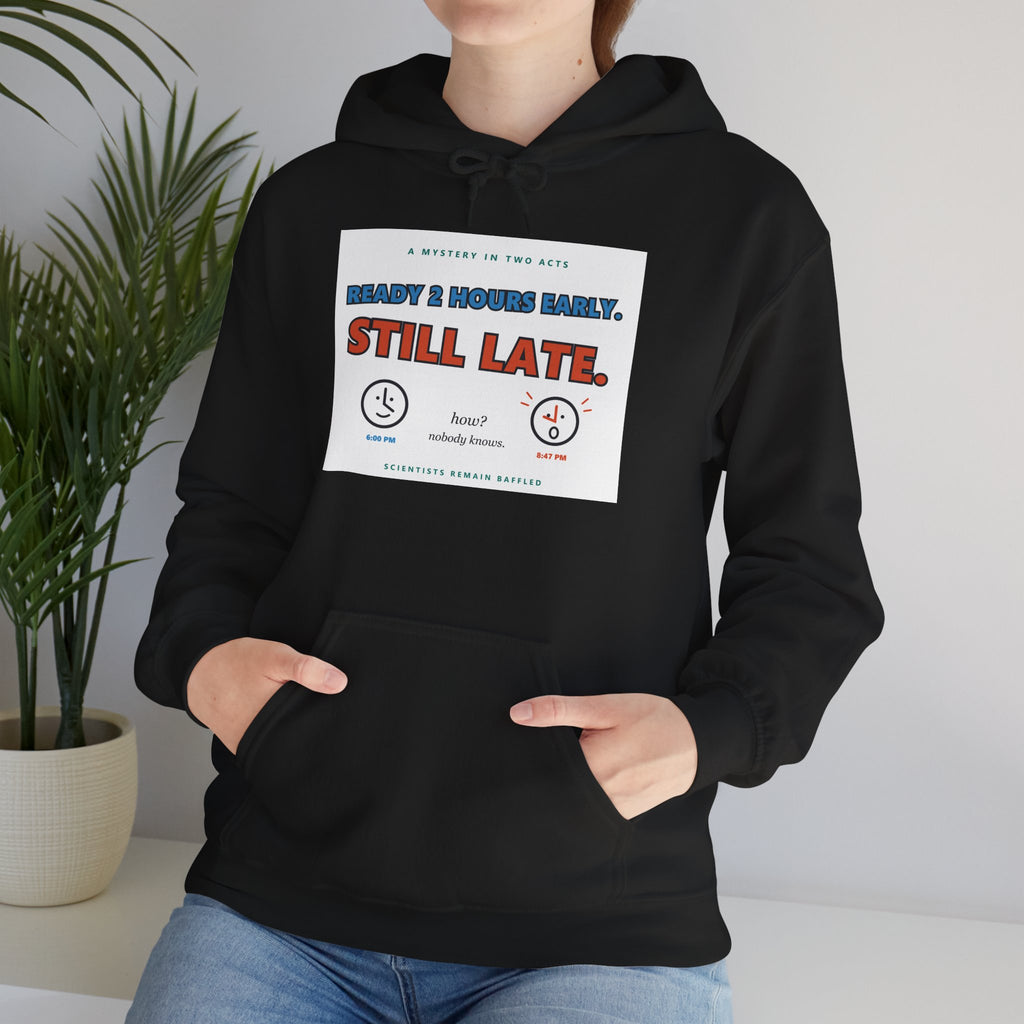 ADHD Time Hoodie — "Still Late" Graphic Sweatshirt with Time Conversion Chart