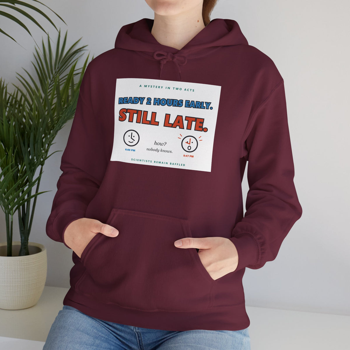 ADHD Time Hoodie — "Still Late" Graphic Sweatshirt with Time Conversion Chart