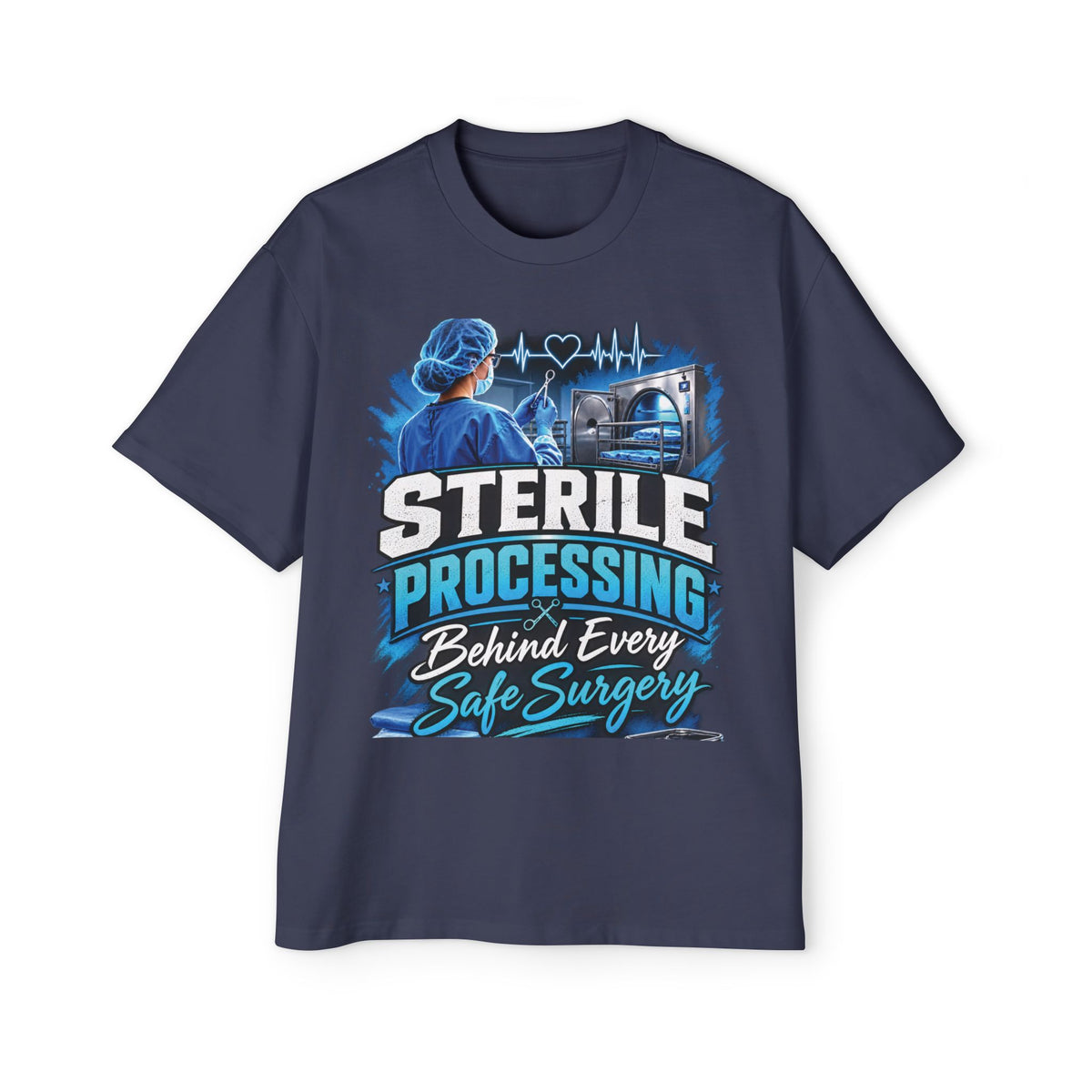 Sterile Processing Tee - "Sterile Processing: Behind Every Safe Surgery" Medical Technician Shirt