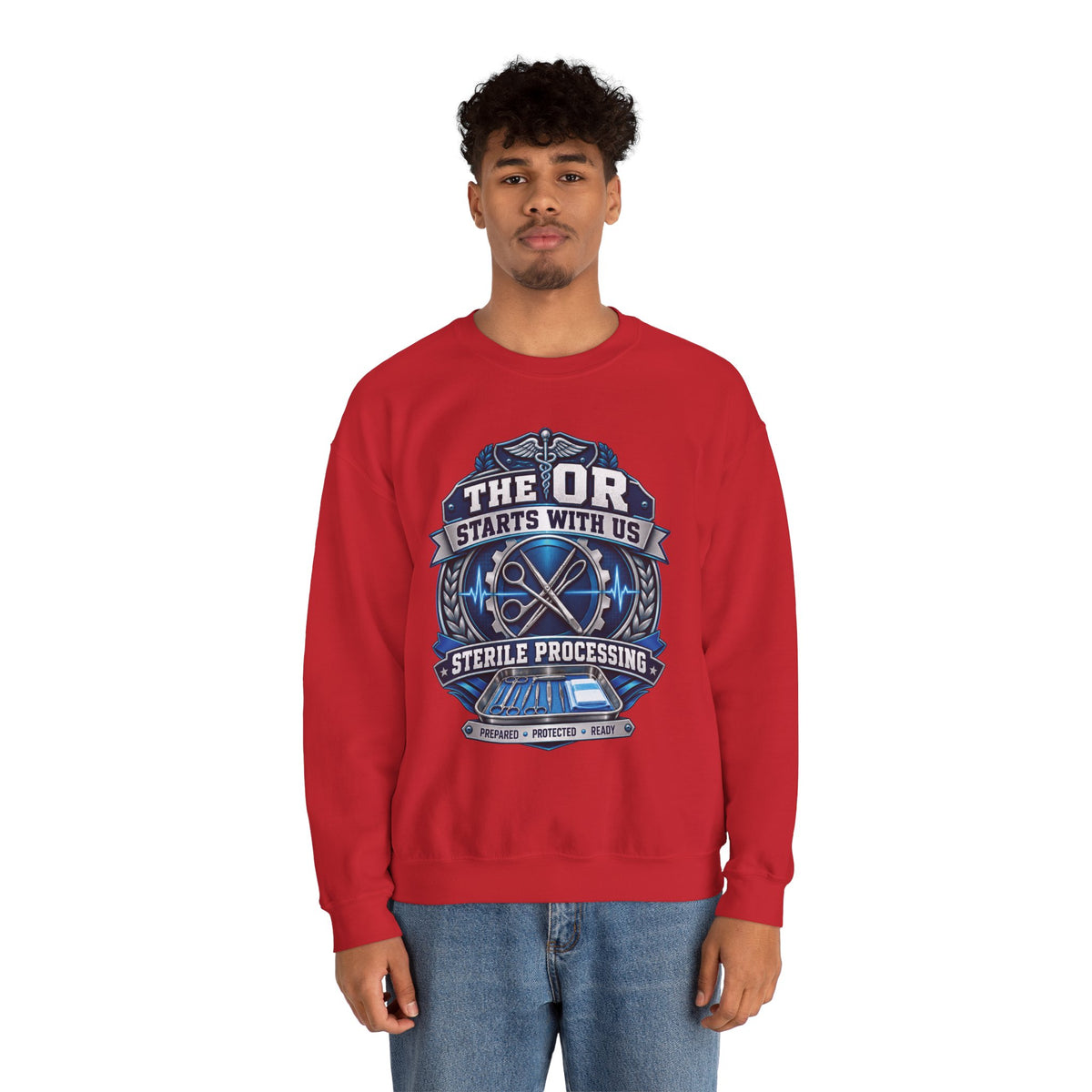 Crewneck Sweatshirt — “The OR Starts With Us” Sterile Processing Surgical Team Design