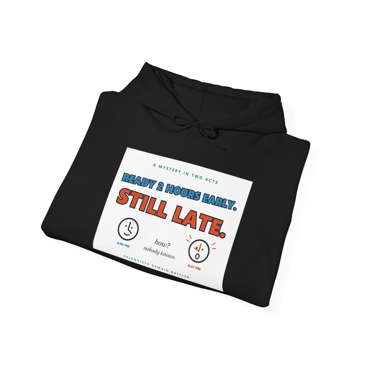 ADHD Time Hoodie — "Still Late" Graphic Sweatshirt with Time Conversion Chart