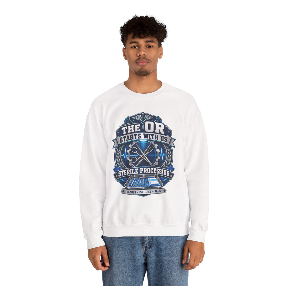 Crewneck Sweatshirt — “The OR Starts With Us” Sterile Processing Surgical Team Design