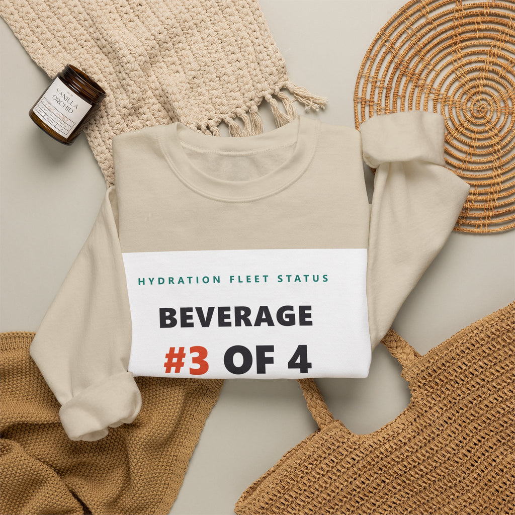Crewneck Sweatshirt — "Beverage #3 of 4" Hydration Fleet Status Coffee Tee
