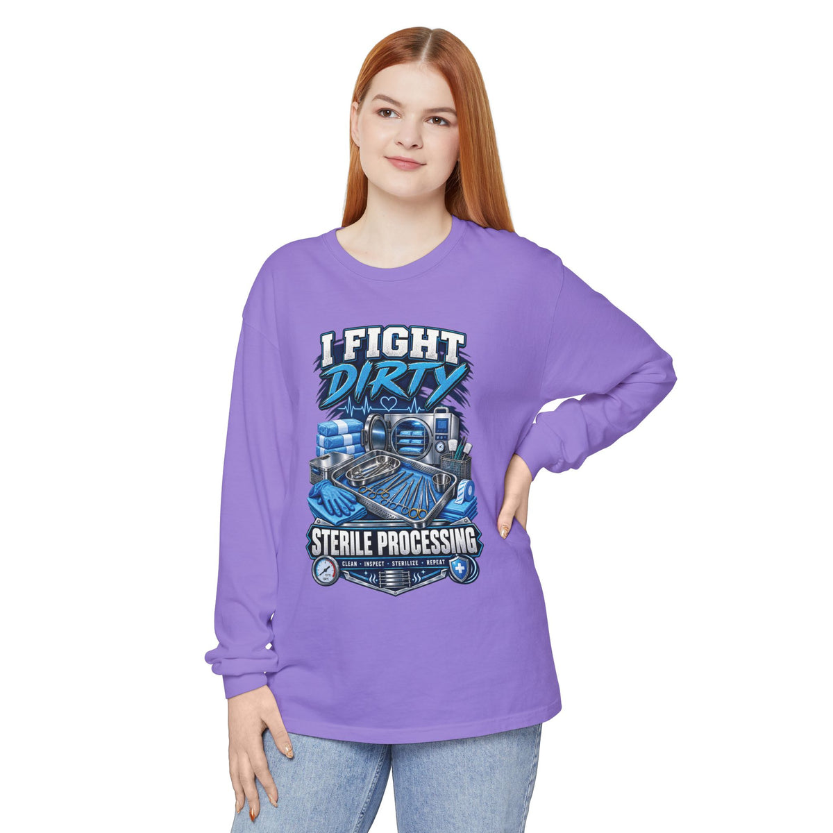 Long Sleeve T-Shirt — "I Fight Dirty" Sterile Processing Tech Graphic